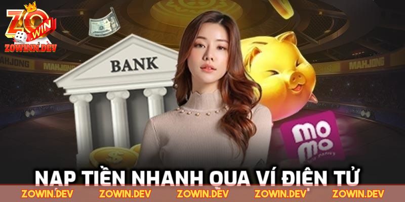 Ưu điểm của thao tác nạp tiền ZOWIN từ MoMo