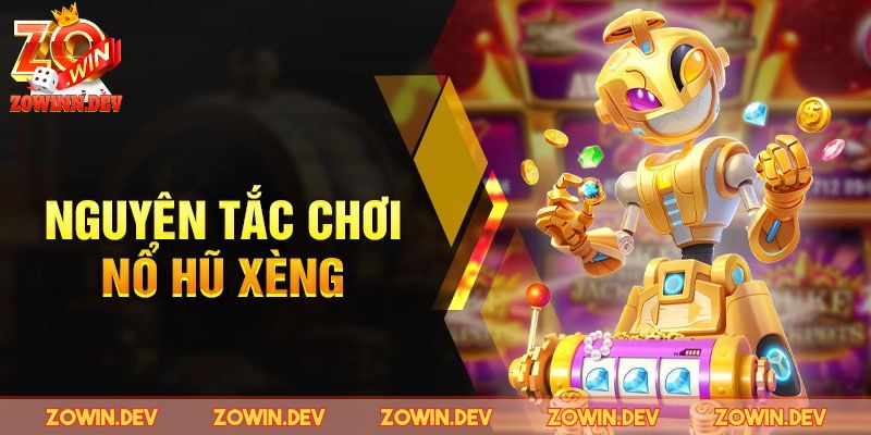 Nổ Hũ Xèng 777 ZOWIN - Bỏ Túi Mẹo Chơi Để Thắng Lớn 2 Nguyên tắc chơi chuẩn cho tân binh