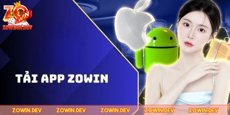 Những lợi ích hiệu quả khi tải app ZOWIN